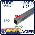 ACIER TUBE NEUF - 3PO X 3PO X 1 / 4PO X 120PO (10PI)