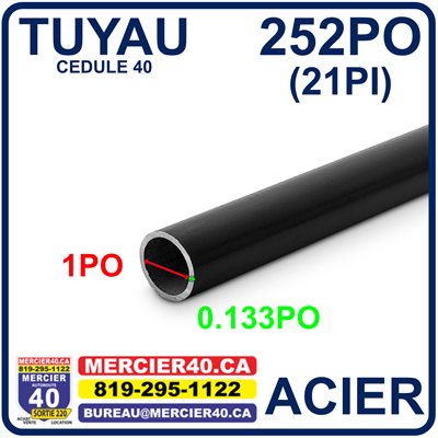 ACIER TUYAU NEUF - 1PO X 0,133PO X 252PO CED40