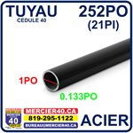 ACIER TUYAU NEUF - 1PO X 0,133PO X 252PO CED40