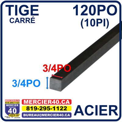 ACIER CARRÉ NEUF - 3 / 4PO X 3 / 4PO X 120PO (10PI)