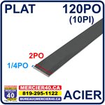 ACIER PLAT NEUF - 2PO X 1 / 4PO X 120PO (10PI)