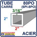 ACIER TUBE NEUF - 2PO X 2PO X 3 / 16PO X 80PO (6PI-8PO)