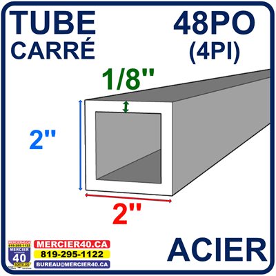 ACIER TUBE NEUF - 2PO X 2PO X 1 / 8PO X 48PO (4PI)