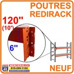 RAYONNAGE NEUF - POUTRE 120PO (10PI) X 6PO REDIRACK