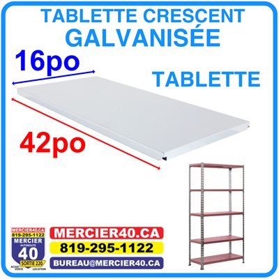 TABLETTE CRESCENT GALVANISÉE - TABLETTE 16PO X 42PO